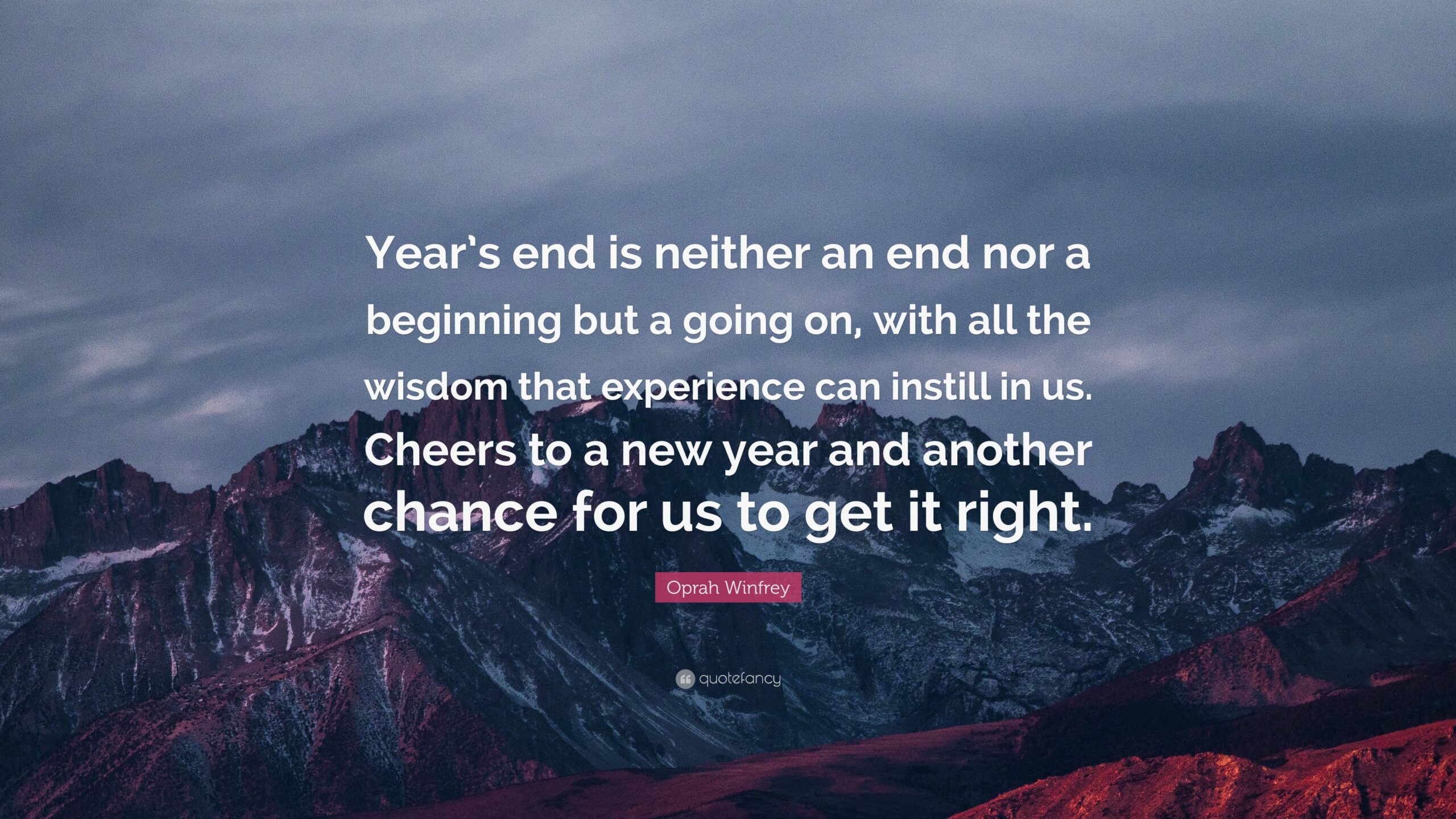 Oprah Winfrey Quote Year s End Is Neither An End Nor A Beginning But 