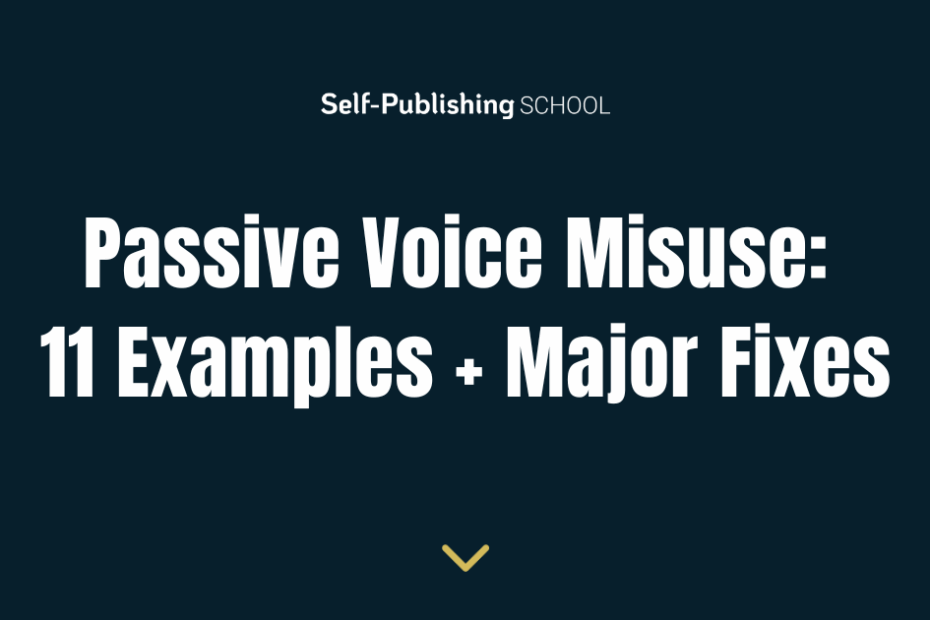 Passive Voice Misuse 11 Examples Major Fixes