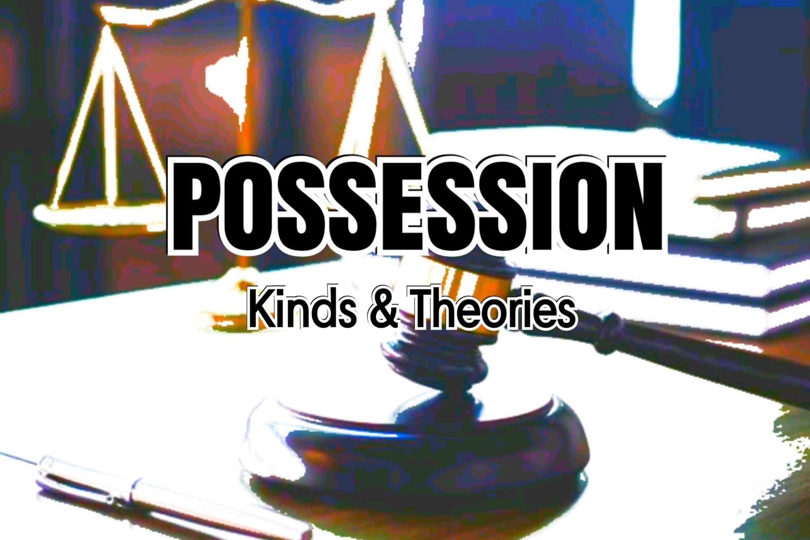 Possession Kind Of Possession Theories Of Possession Legal Vidhiya