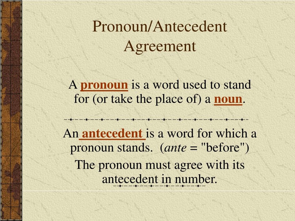 Pronoun Antecedent Agreement