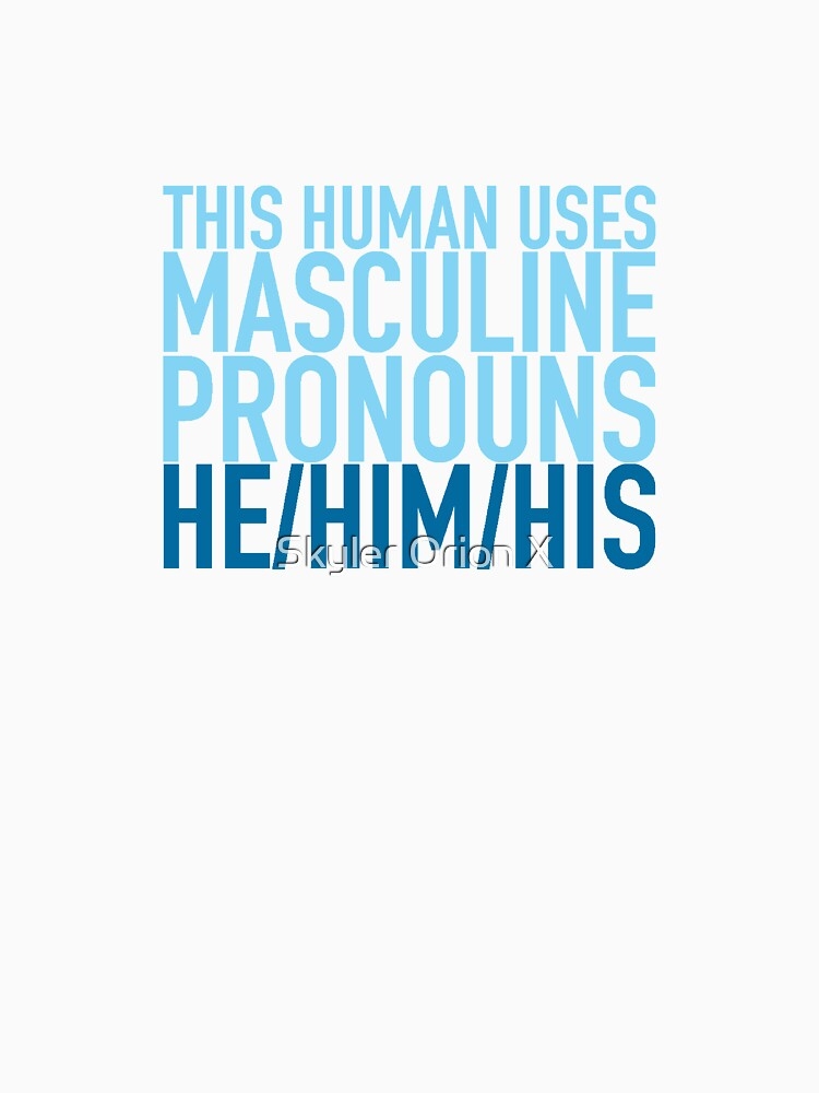  quot He Him His Pronouns quot T shirt By Fc13empire Redbubble