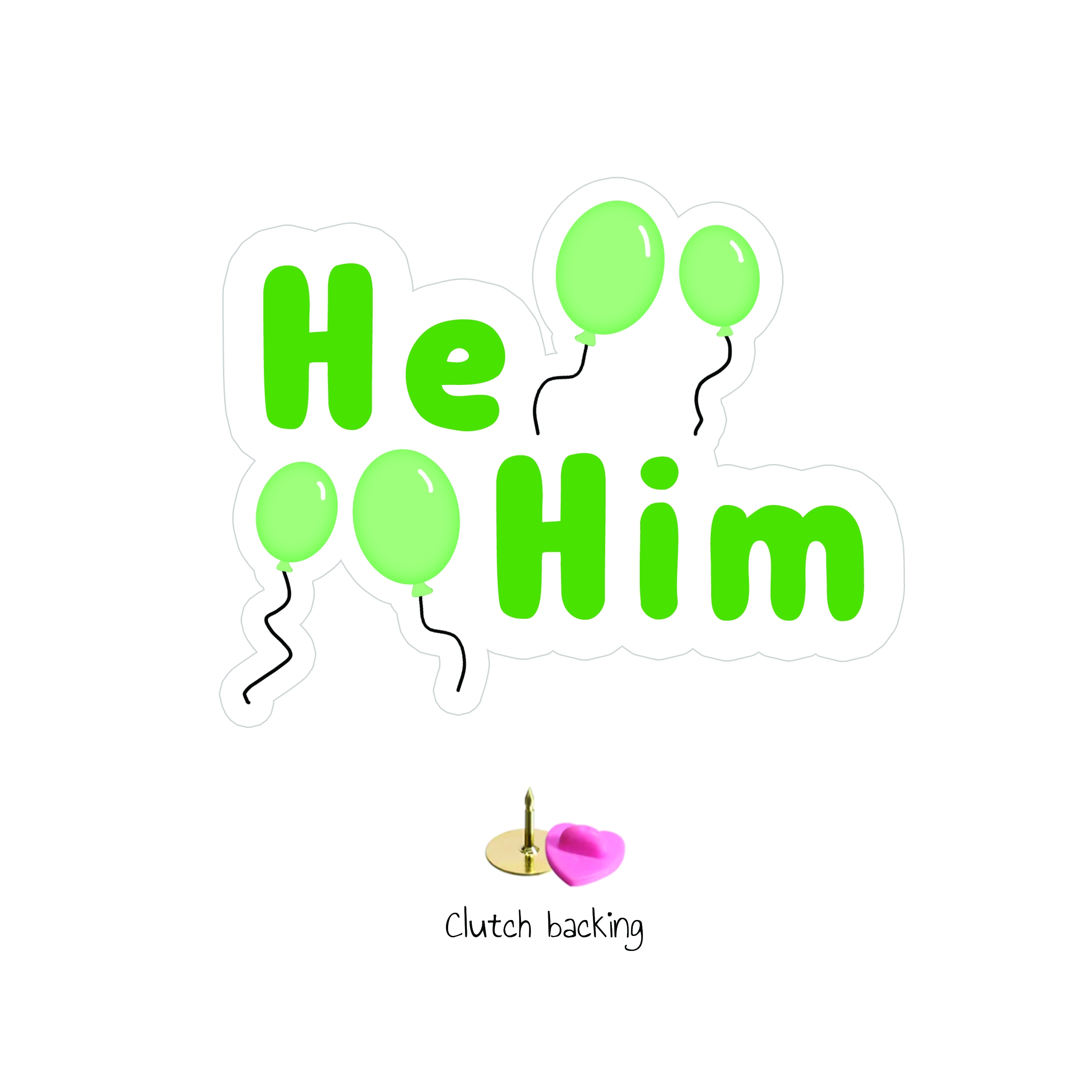  quot He Him quot Pronoun Pin On Storenvy