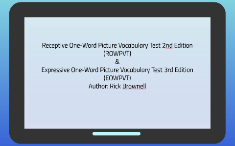 Receptive One Word Picture Vocabulary Test 2nd Edition ROWP By Nicole 