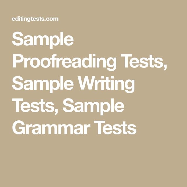 Sample Proofreading Tests Sample Writing Tests Sample Grammar Tests 