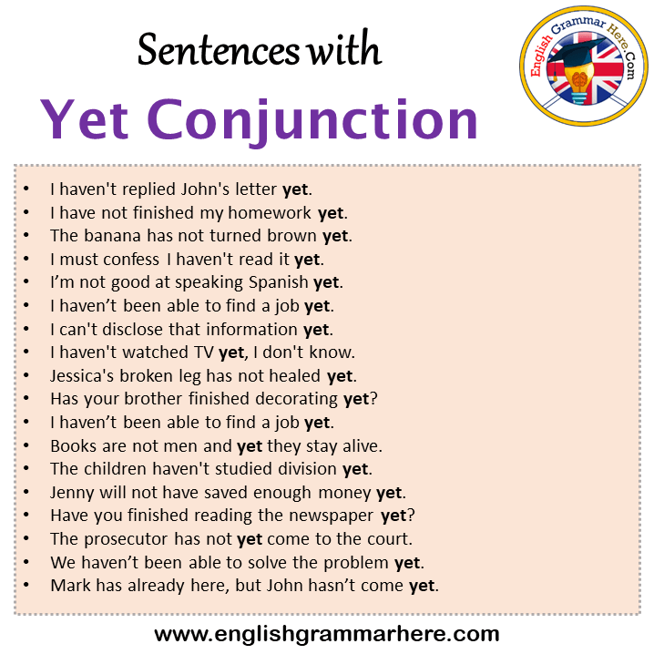 Sentences With Yet Conjunction Yet Conjunction In A Sentence In 