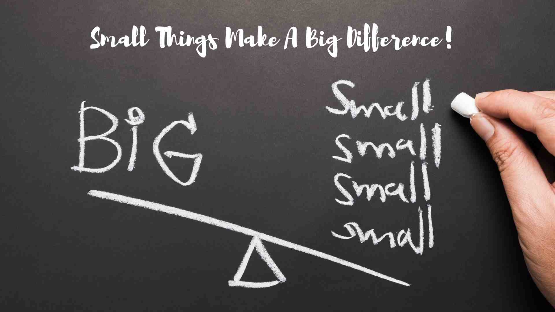 Small Things Make A Big Difference ISOW