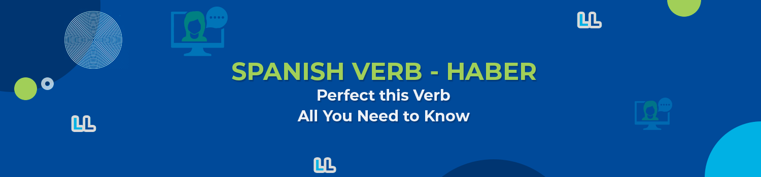 Spanish Verb Haber Conjugation And Uses Lingua Linkup