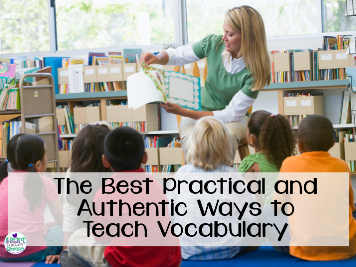The Best Practical And Authentic Ways To Teach Vocabulary