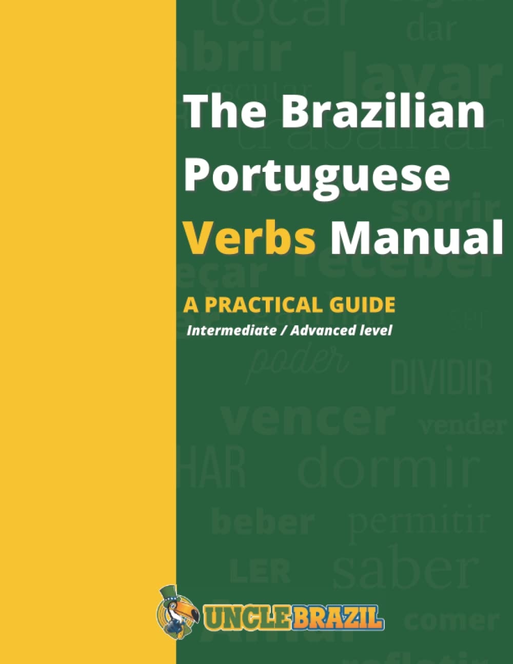 The Brazilian Portuguese Verbs Manual By Uncle Brazil Goodreads