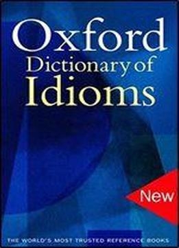 The Oxford Dictionary Of Idioms 5 000 Idioms Download