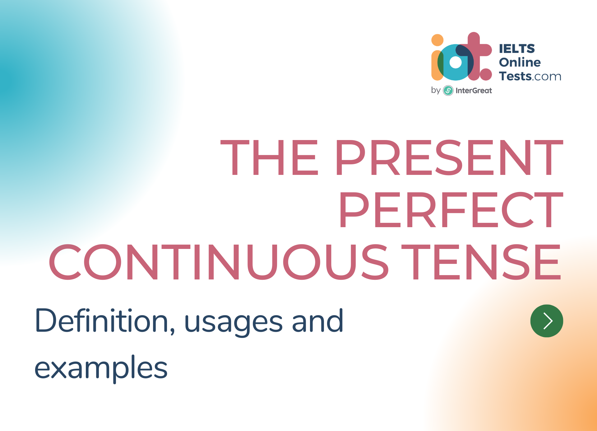 The Present Perfect Continuous Tense IELTS Online Tests