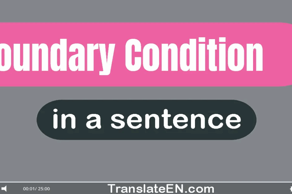 Use quot Boundary Condition quot In A Sentence