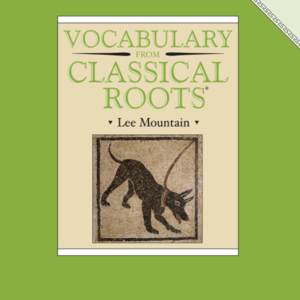 Vocabulary From Classical Roots 6 Student Book Tree Of Life