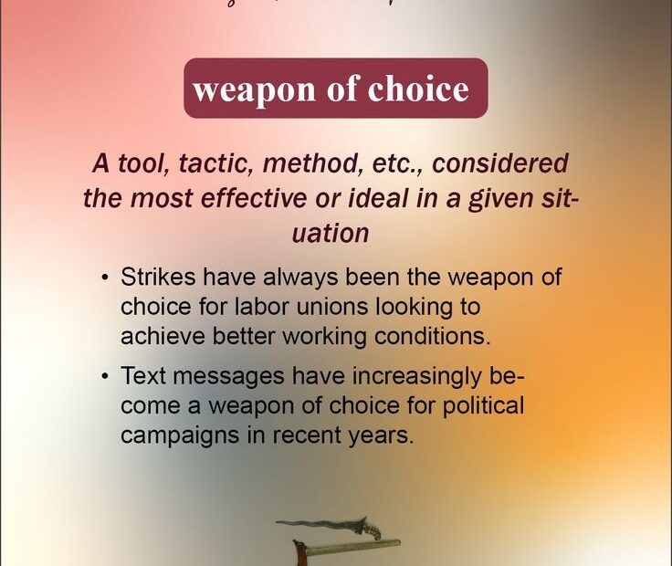 Weapon Of Choice English Idioms English Phrases English Words