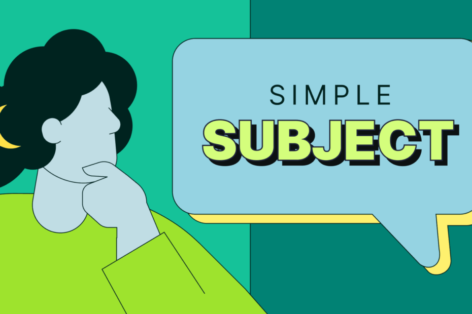 What Is The Simple Subject In Grammar Grammarly