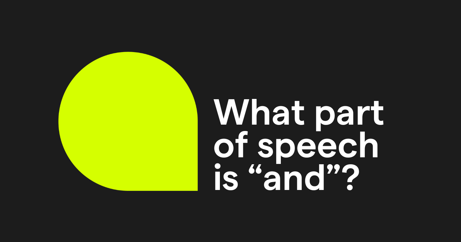 What Part Of Speech Is And Definition And Examples Grammarly