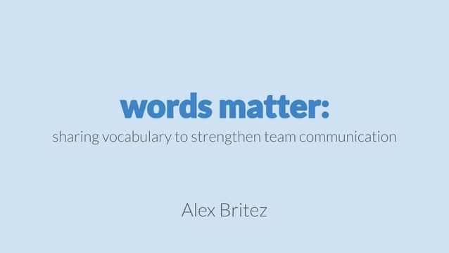 Words Matter Sharing Vocabulary To Strengthen Teams PPT