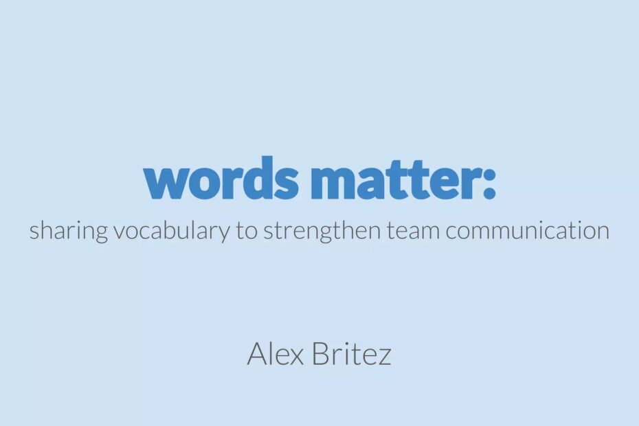 Words Matter Sharing Vocabulary To Strengthen Teams PPT