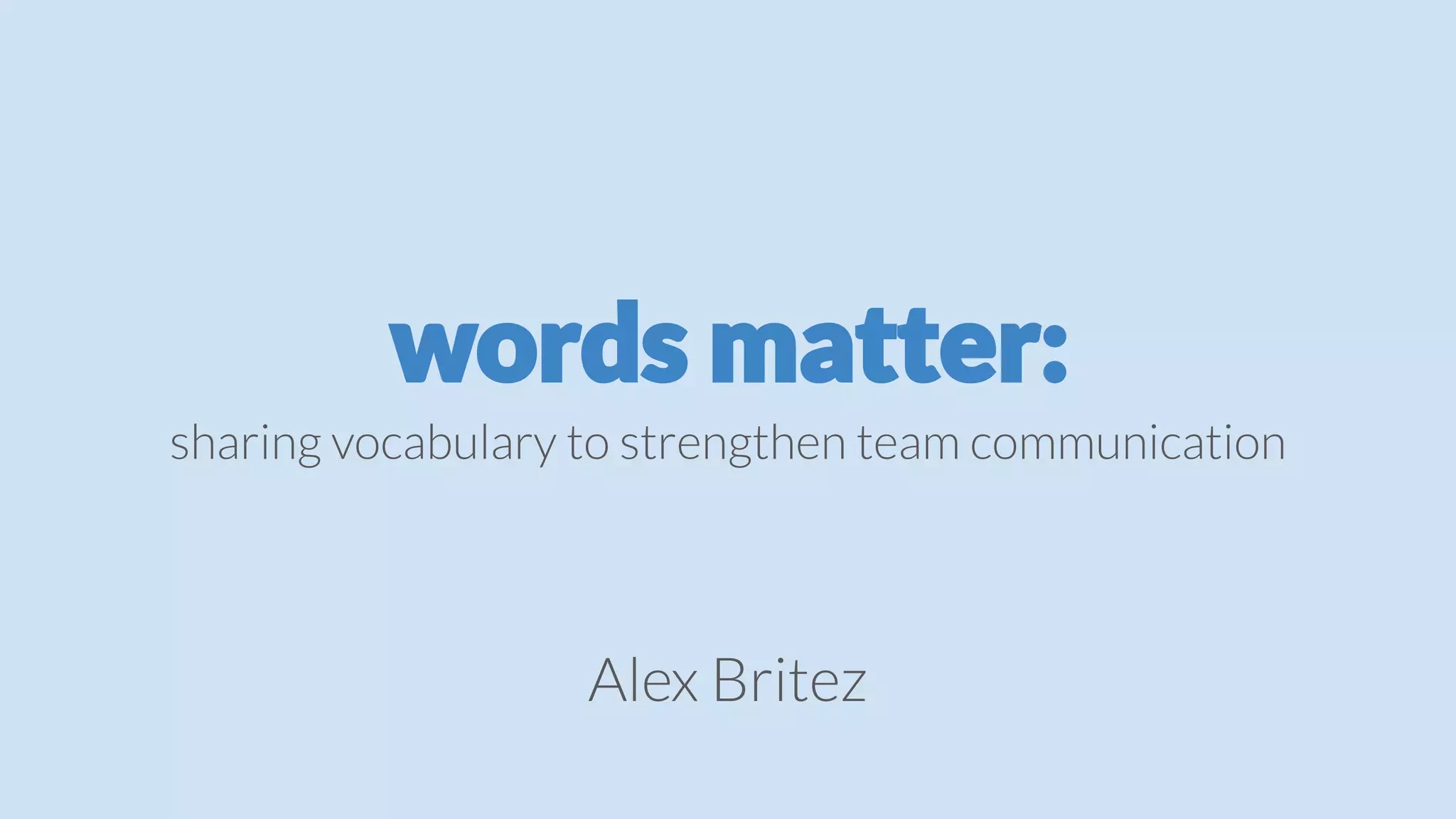 Words Matter Sharing Vocabulary To Strengthen Teams PPT