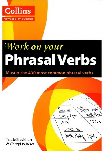 Work On Your Phrasal Verbs Master The 400 Most Common Phrasal Verbs 