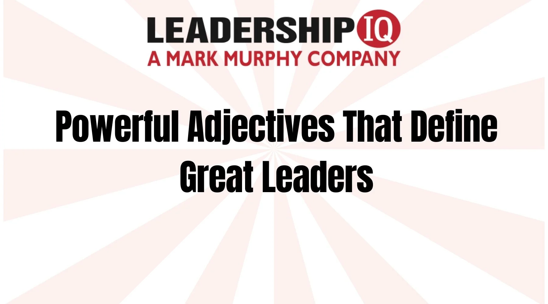 Powerful Adjectives That Define Great Leaders